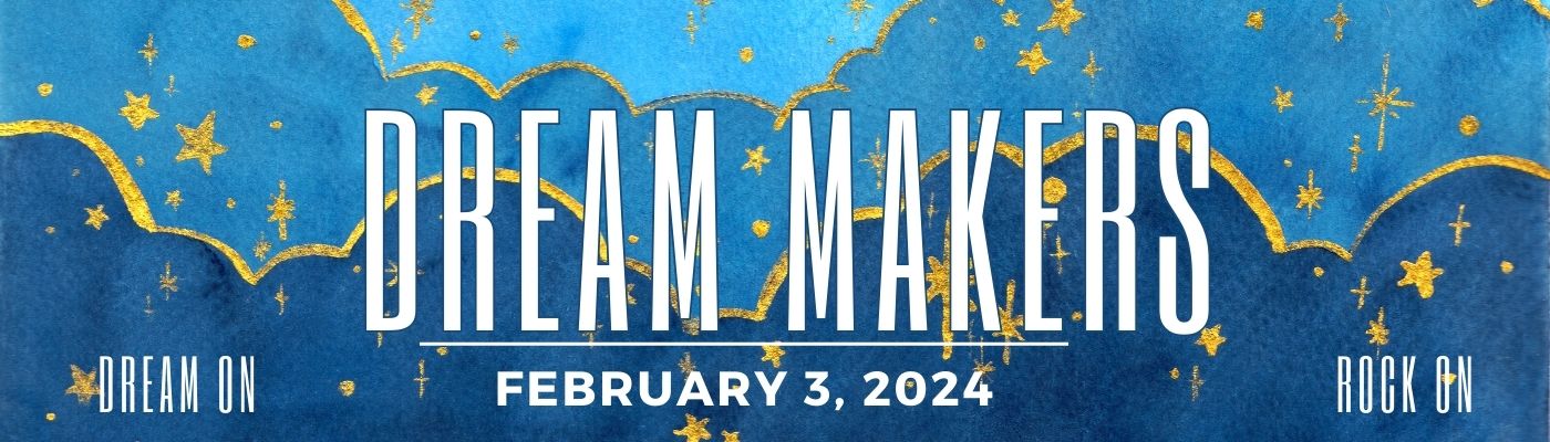 Dream Makers February 3, 2024